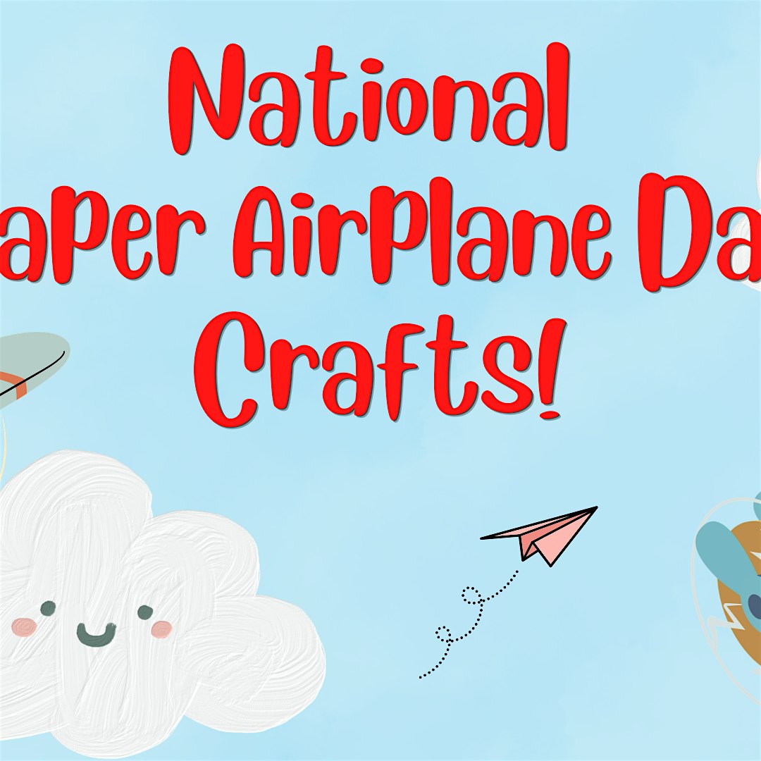 Blue craft poster reading 'National Paper Airplane Day Crafts!' with a pink paper airplane and fluffy white clouds at the bottom left and right edges.