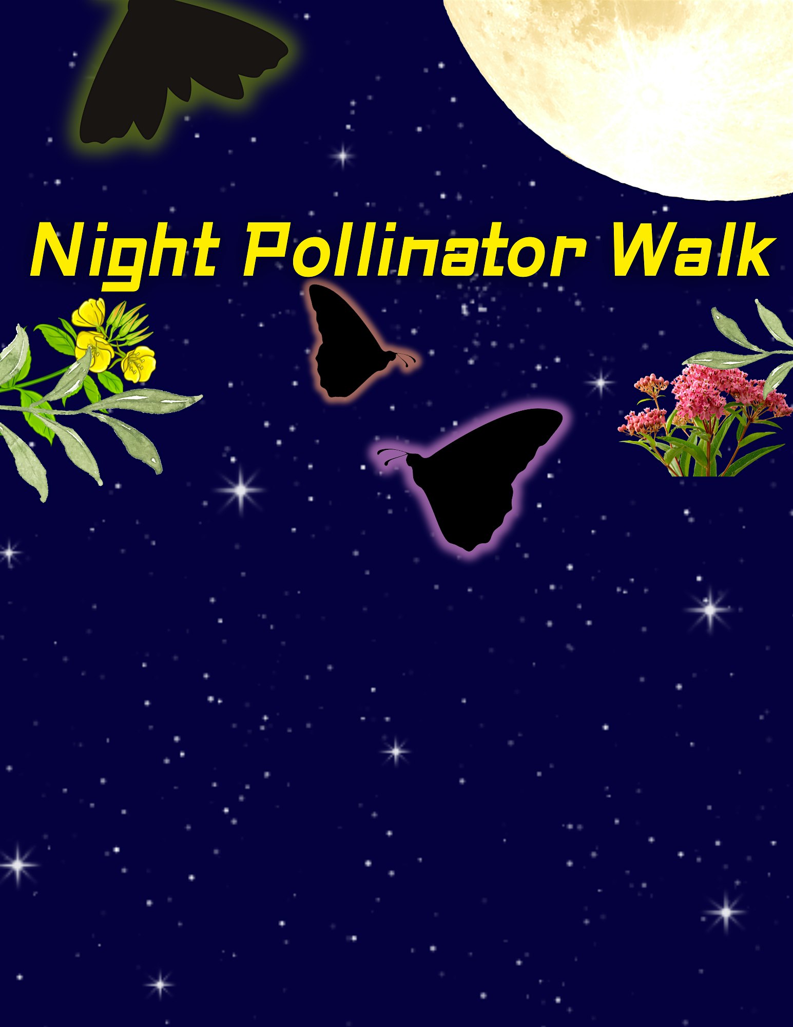 Banner for a night garden event: bold yellow text 'Night Pollinator Walk' over a dark starry sky with a large full moon, butterflies in flight, and colorful flowers on the edges.