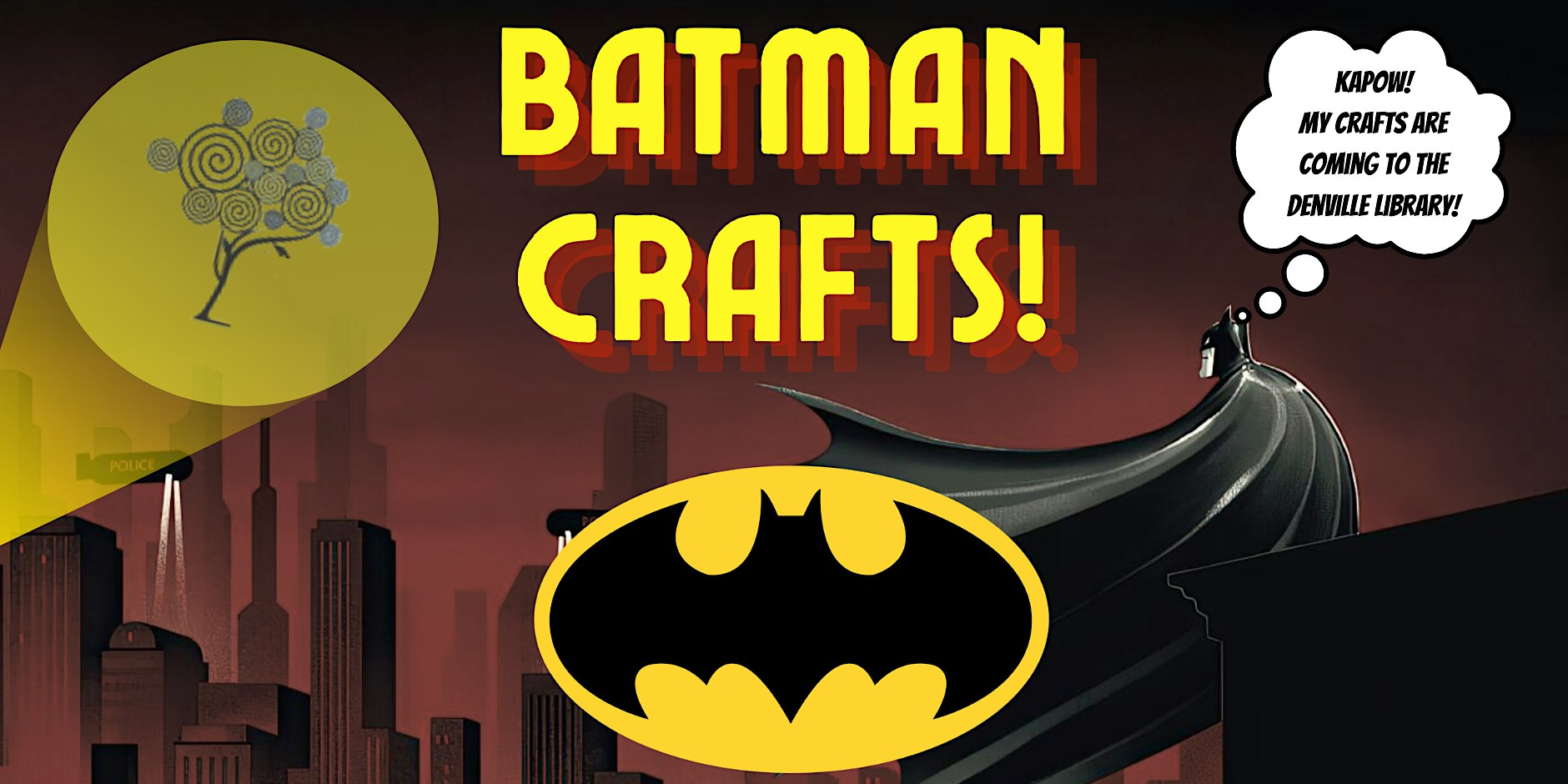 Comic-style banner advertising Batman crafts event at Denville Library, featuring bold yellow text and Batman logo with a speech bubble saying 'Kapow! My crafts are coming to the Denville Library!'