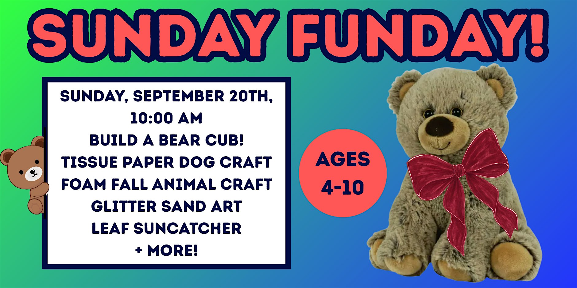 f3a713110a8d4551650f50d2003a3d54 - PARENTGUIDENEWS Bright poster reading 'Sunday Funday!' announcing Sunday, September 20th, 10:00 AM, with a teddy bear and a list of crafts for ages 4–10, including tissue paper dog craft and leaf suncatcher.